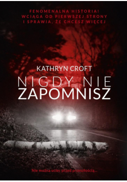 Nigdy nie zapomnisz