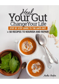 Heal Your Gut, Change Your Life