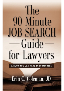 The 90 Minute Job Search Guide For Lawyers
