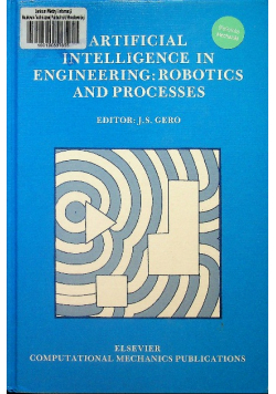 Artificial Intelligence in Engineering Robotics and Processes