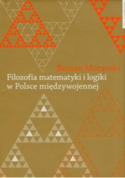 Filozofia matematyki i logiki w Polsce międzywojennej