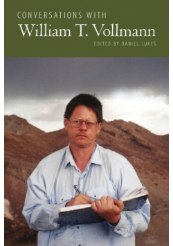 Conversations with William T. Vollmann