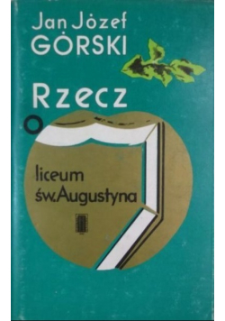 Rzecz o liceum Św Augustyna