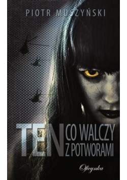 Ten co walczy z potworami