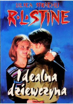 Ulica strachu Idealna dziewczyna