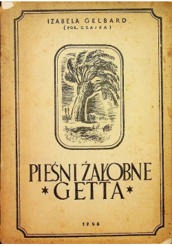 Pieśni Żałobne Getta 1946r