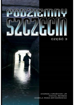 Podziemny Szczecin cz.3