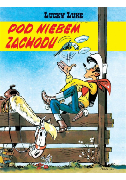 Lucky Luke T.4 Pod niebem Zachodu
