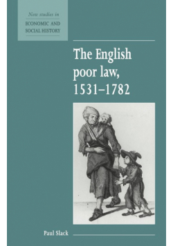 The English Poor Law, 1531 1782