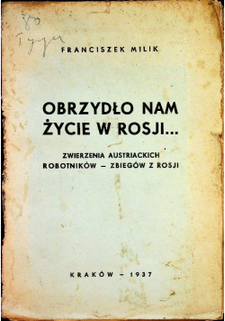 Obrzydło nam życie w rosji