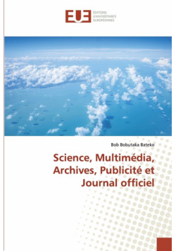 Science, Multimédia, Archives, Publicité et Journal officiel