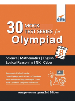 30 Mock Test Series for Olympiads Class 8 Science, Mathematics, English, Logical Reasoning, GK & Cyber 2nd Edition