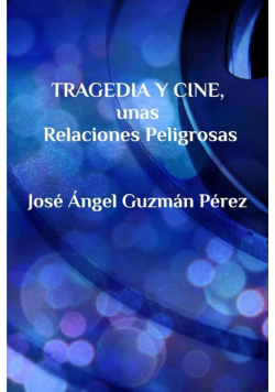 Tragedia y Cine, unas Relaciones Peligrosas