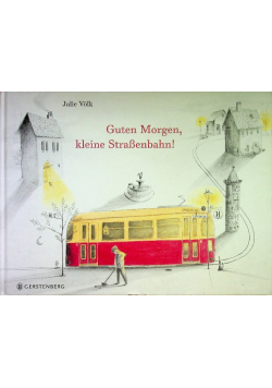 Guten Morgen kleine Strabenbahn