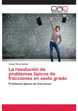 La resolución de problemas típicos de fracciones en sexto grado