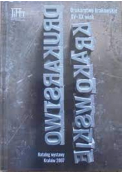 Drukarstwo Krakowskie  XV XX wieku katalog wystawy