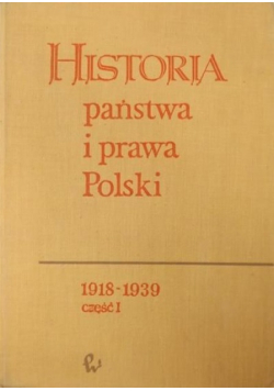 Historia państwa i prawa Polski 1918 1939 część I