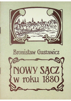 Nowy Sącz w roku 1880