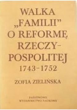 Walka familii o reformie rzeczypospolitej 1743 1752