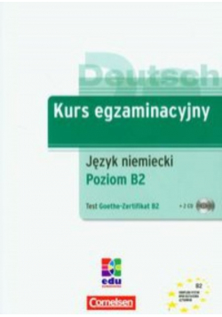 Kurs egzaminacyjny Język niemiecki Poziom B2 z 2 CD