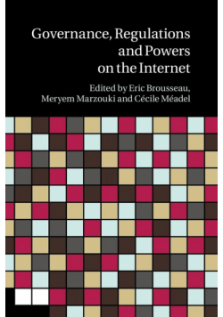 Governance, Regulation and Powers on the             Internet