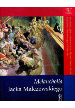 Melancholia Jacka Malczewskiego