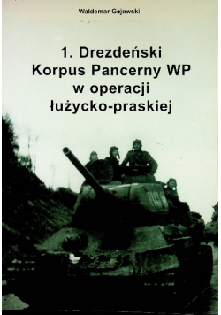 1 Drezdeński Korpus Pancerny WP w operacji łużycko - praskiej