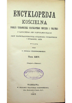 Encyklopedia Kościelna Tom XXV 1902 r.