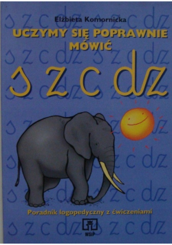 Uczymy się poprawnie mówić s z c dz
