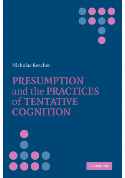 Presumption and the Practices of Tentative Cognition