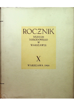 Rocznik Muzeum Narodowego w Warszawie tom X