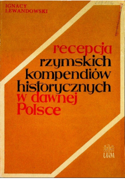 Recepcja rzymskich kompendiów historycznych w dawnej Polsce
