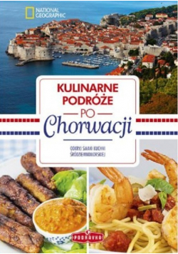 Kulinarne podróże po Chorwacji