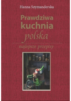 Prawdziwa kuchnia polska