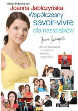 Współczesny savoir vivre dla nastolatków