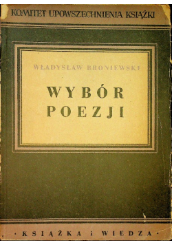 Broniewski Wybór poezji 1950 r.