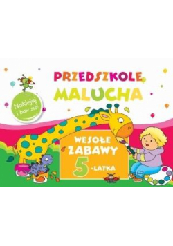 Przedszkole Malucha. Wesołe zabawy 5-latka