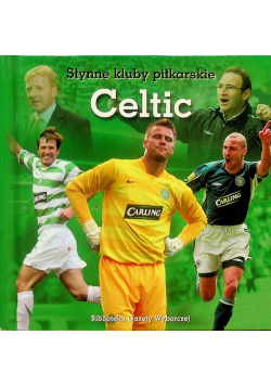 Słynne Kluby Piłkarskie Celtic