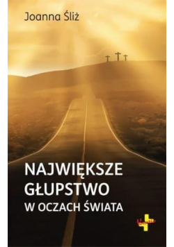 Największe głupstwo w oczach świata