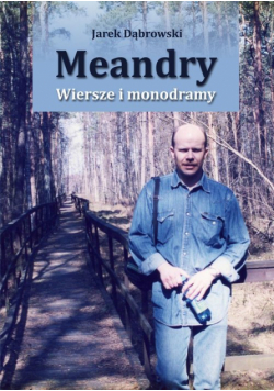 Meandry Wiersze i monodramy