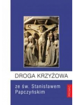 Droga Krzyżowa ze św. Stanisławem Papczyńskim