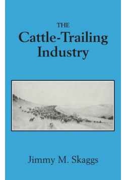 The Cattle-Trailing Industry