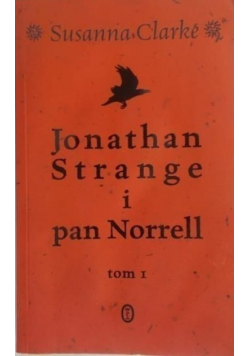 Jonathan Strange i pan Norrell Tom I