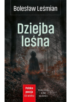 Klasyka. Dziejba Leśna