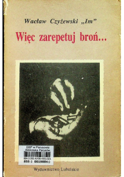 Więc zarepetuj broń