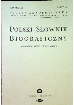 Polski Słownik Biograficzny Tom XXXVII / 1 Zeszyt 152