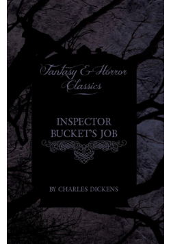 Inspector Bucket's Job (Fantasy and Horror Classics)