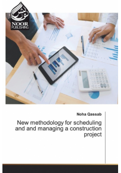 New methodology for scheduling and and managing a construction project