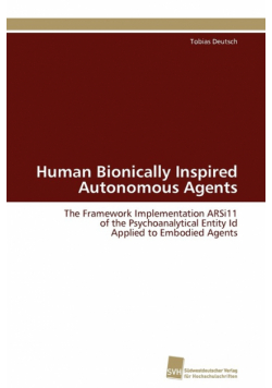 Human Bionically Inspired Autonomous Agents