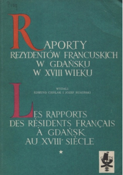 Raporty rezydentów francuskich w Gdańsku w XVIII wieku
